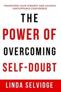The Power Of Overcoming Self- Doubt