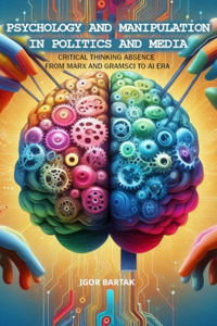 Psychology and Manipulation in Politics and Media