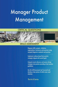 Manager Product Management Critical Questions Skills Assessment
