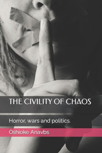 The Civility of Chaos