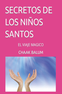 Secretos de Los Niños Santos