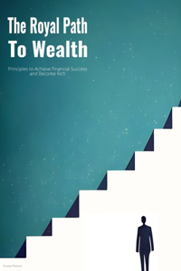 Royal Path to Wealth