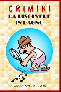 Crimini da risolvere in bagno