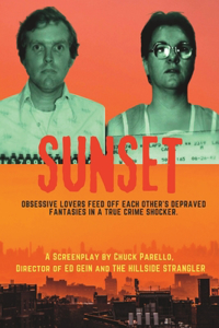 Sunset: The true story of a woman who learned to kill to keep the man of her dreams.