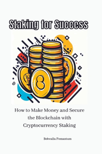 Staking for Success