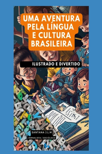 Uma Aventura pela Língua e Cultura Brasileira