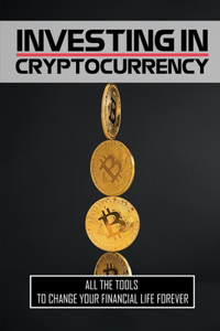 Investing In Cryptocurrency