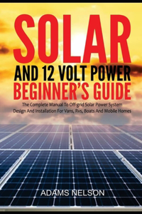 Solar and 12-Volt Power Beginner's Guide