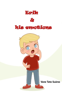 ERIK & his emotions