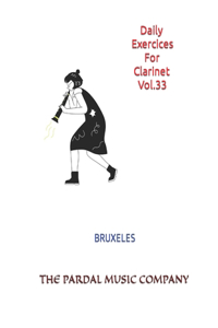 Daily Exercices For Clarinet Vol.33: Bruxeles