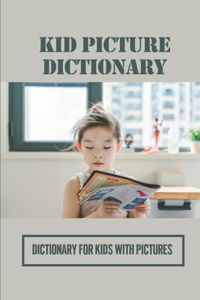 Kid Picture Dictionary