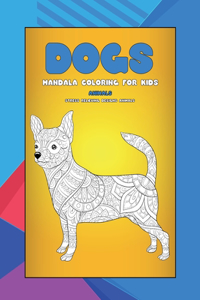 Mandala Coloring for Kids - Animals - Stress Relieving Designs Animals - Dogs