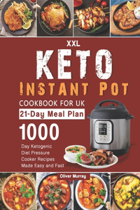 The XXL Keto Instant Pot Cookbook for UK