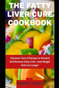 The Fatty Liver Cure Cookbook