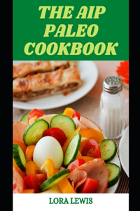 The AIP Paleo Cookbook