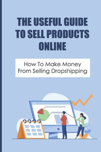 The Useful Guide To Sell Products Online