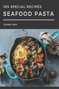 365 Special Seafood Pasta Recipes