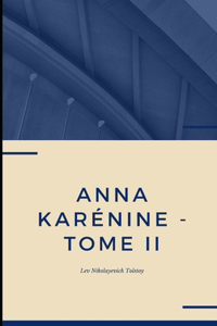 Anna Karénine - Tome II Illustree
