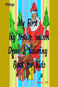 My First big festive season Draw & Coloring Book for Kids