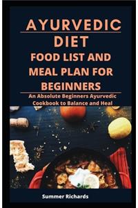 Ayurvedic Diet, Food List and Meal Plan for Beginners