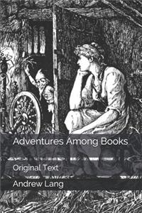 Adventures Among Books