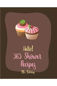 Hello! 365 Shower Recipes