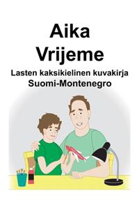Suomi-Montenegro Aika/Vrijeme Lasten kaksikielinen kuvakirja