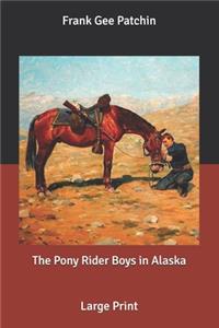 The Pony Rider Boys in Alaska