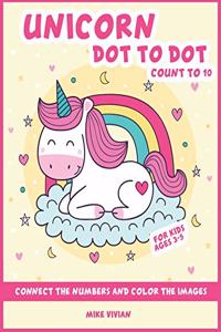 Unicorn Dot to Dot Count to 10 for Kids Ages 3-5