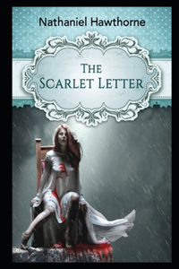 THE SCARLET LETTER By Nathaniel Hawthorne The New Annotated Version