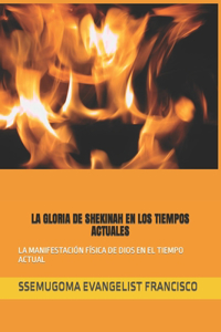La Gloria de Shekinah En Los Tiempos Actuales