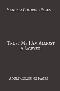 Mandala Coloring Pages Trust Me I Am Almost A Lawyer