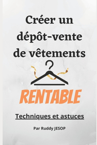 Créer un dépôt-vente de vêtements rentable