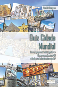 Quiz Cidade Mundial Livro jogo para 2 a 20 jogadores Quem reconhece as 40 cidades mais bonitas do mundo?