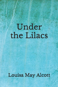 Under the Lilacs