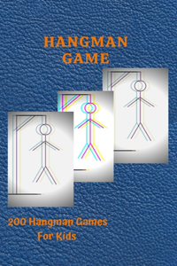 Hangman Game: 200 Hangman Games For Kids Activity Book - Puzzle Game Book for Kids - Hangman Puzzles For Smart - Gamepad - Word Games for Kids.