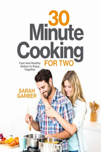 30 Minute Cooking for Two