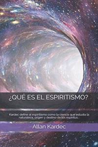 ¿Qué Es El Espiritismo?