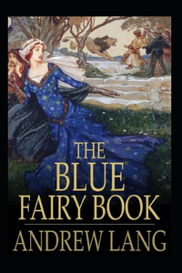 The Blue Fairy Book Illustrated