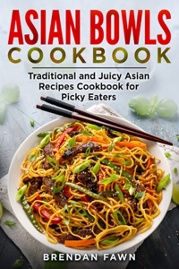 Asian Bowls Cookbook