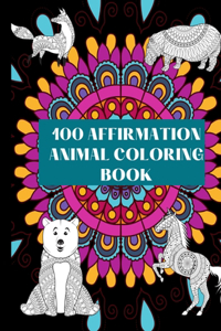 100 Affirmation Animal Coloring Book