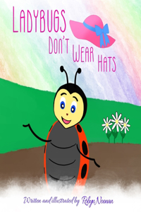 Ladybugs Don't Wear Hats