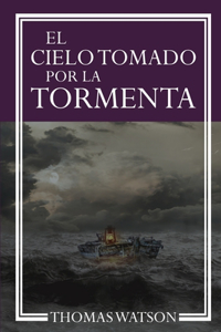 El Cielo Tomado Por La Tormenta