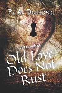 Old Love Does Not Rust