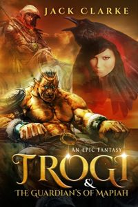 TROGI & The Guardians of Mapiah