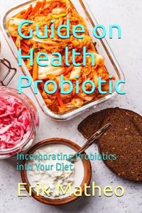 Guide on Health Probiotic