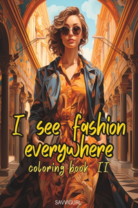 I See Fashion Everywhere