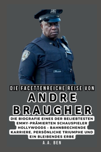 Die vielfältige Reise von Andre Braugher