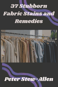 37 Stubborn Fabric Stains and Remedies