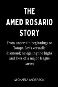 The Amed Rosario Story